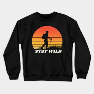 Stay wild Crewneck Sweatshirt